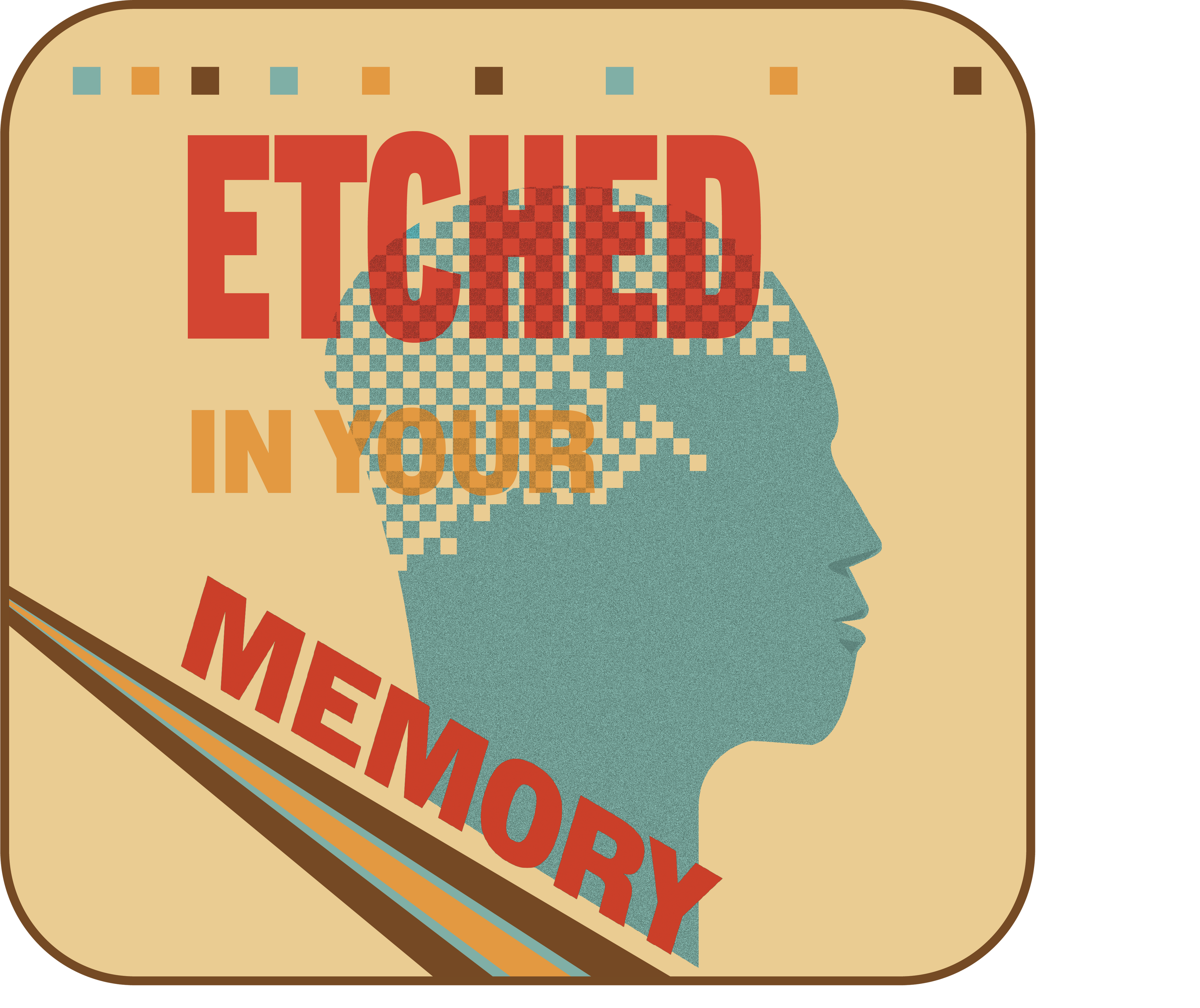 Etched In Your Memory