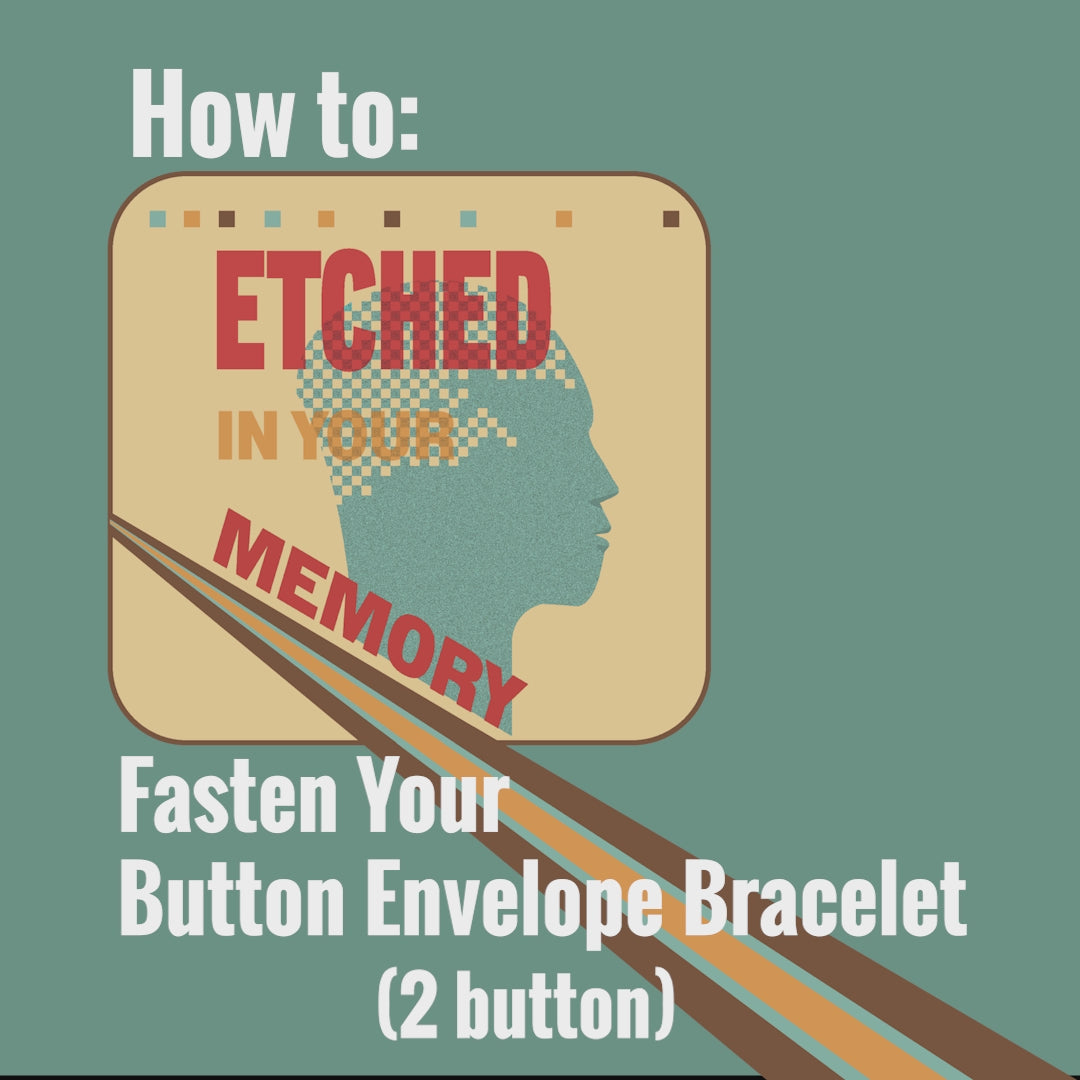 Encompassed  |  Button-Envelope Bracelet (2-button or 4-button)